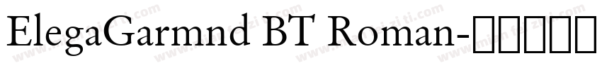 ElegaGarmnd BT Roman字体转换